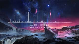 Gabriel Thomas  - Shades of Blue