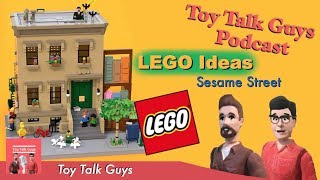 Toy Talk Guys Podcast: Lego Ideas - Sesame Street Set