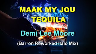 Demi Lee Moore - Maak My Jou Tequila (Barron Reworked Italo Mix)