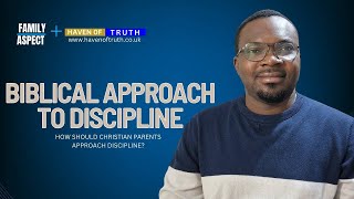 Godly Discipline: A Biblical Approach