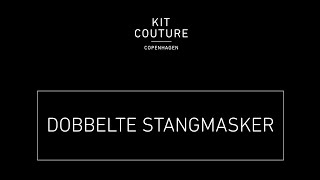 DOBBELTE STANGMASKER