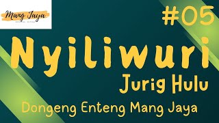 NYILIWURI JURIG HULU 05, Dongeng Enteng Mang Jaya, Carita Sunda @MangJayaOfficial