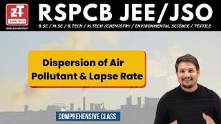 RSPCB JSO /JEE | Chapter- Dispersion of Air Pollutant & Lapse Rate |Air & Noise Pollution