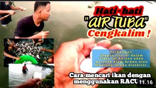 AIR TUBA~Nyari IKAN dengan cara diRacun|Awas Jangan Sembarangan!!