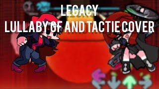 Legacy - Lullaby GF and Tactie cover