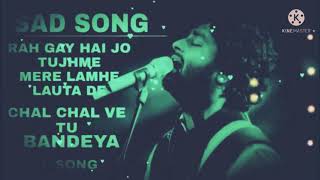 Cal Tu bandaya teri galliye arjit singh new song