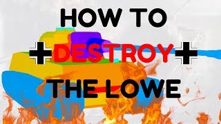 How to Damage/Penetrate the Lowe!