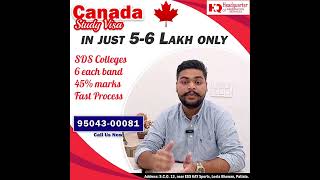 Canada study visa in Just 5-6 Lakh | Call Us: +919504300081 | Canada student visa | Patiala