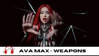 🎶 Weapons -   Ava Max