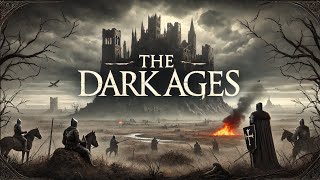 The Dark Ages: Myths and Facts About a Misunderstood Era