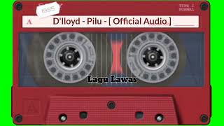 D'lloyd - Pilu - [ Audio HQ ]