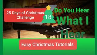 Do You Hear What I Hear - Piano Tutorial - Easy - Christmas Songs