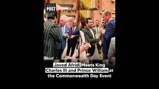 Javed Afridi Meets King Charles III and Prince William at the Commonwealth Day Event