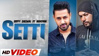 Gippy Grewal Ft. Bohemia - Setti