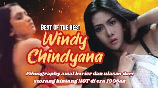 BEST Of WINDY CHINDYANA|Awal Karier difilm HOT Layar Lebar ERA 1990an|kini Tampil Berhijab.