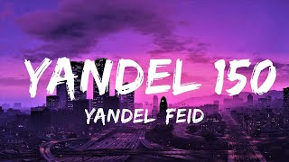 Yandel, Feid - Yandel 150 (Letra/Lyrics) | Lyrics Video (Official)