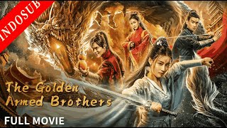 【INDO SUB】The Golden Armed Brothers|Film Action|Romance China #vsoindonesia