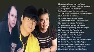 Best Of Jerome Abalos, April Boy, Renz Verano Greatest Hits 2022 - OPM Tagalog Love Songs Full ABUM