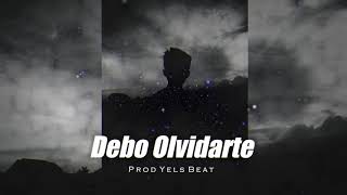 "Debo Olvidarte"😥 Instrumental De Rap (Sad Piano) Emotional Beat Sad Melody | Prod By Yels Beat