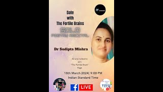 Date with "The Fertile Brains" a solo poetry recital by Ms Sudipta Mishra