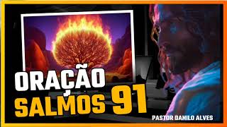 ORAÇÃO DA NOITE - SALMOS 91