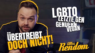 Übertreibt doch nicht! Von LGBTQ+, Gendern bis Letzte Generation | Rendom Comment