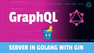 Golang GraphQL Server with the Gin HTTP Framework