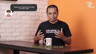 Eksekusi Program CSR Kantor Makin Sat Set Sat Set dengan Metode Agile | #askmeanything