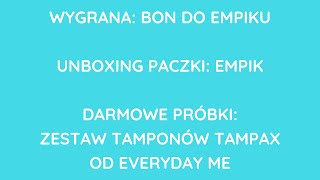 OTWARCIE PACZKI Z EMPIKU I PACZUSZKI OD EVERYDAY ME