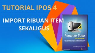 import ribuan item pada ipos 4