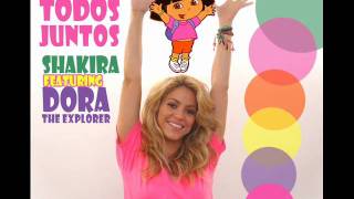 Shakira featuring Dora The Explorer - Todos Juntos (2010)