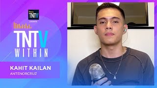 TNTV Within: Kahit Kailan - Antenorcruz