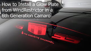 How to Install a Glow Plate From WindRestrictor in a 6th Generation Camaro