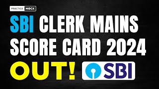 SBI Clerk Mains Scorecard 2024 Out📢  | SBI Clerk Scorecard 2024 | PracticeMock