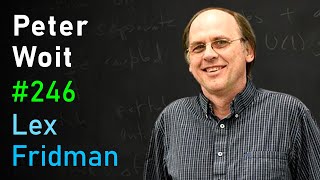 Peter Woit: Theories of Everything & Why String Theory is Not Even Wrong | Lex Fridman Podcast #246