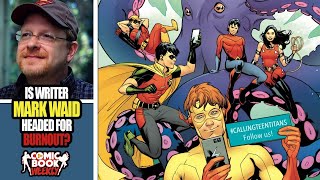 Is DC Giving Mark Waid Too Many Titles?