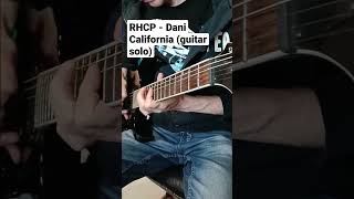 Red Hot Chilli Peppers - Dani California guitar solo cover