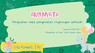 Aksi Nyata penguatan masa pengenalan lingkungan sekolah