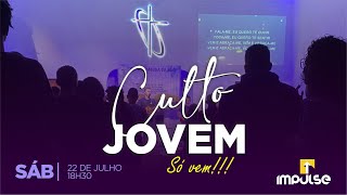 CULTO JOVEM - 22/07/23