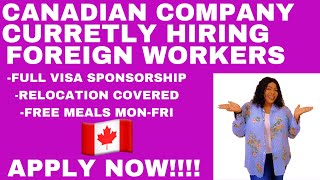 CANADIAN Company Currently Hiring Foreign Workers with Visa Sponsorship & Relocation Cost Covered