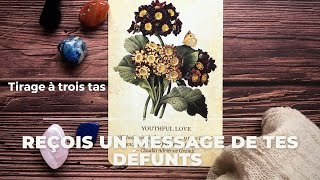 🌟 Tirage à trois tas 🌟 Reçois un message de tes défunts