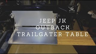 JEEP JK OUTBACK TRAILGATER TABLE