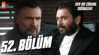 Ben Bu Cihana Sığmazam 52. Bölüm @atvturkiye