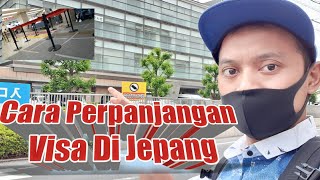 Cara Perpanjang Visa Dijepang