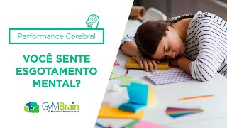 Você sente Esgotamento Mental?