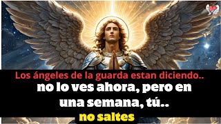 💌 Averigua si no lo ves ahora, pero en una semana, tú..mensaje del ángel