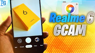 Realme 6 : Improve Camera Quality {gcam} 😍