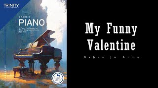 My Funny Valentine from Babes in Arms by R. Rodgers & L. Hart - Trinity Grade 6 piano exam pieces