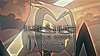 stayed gone - lute & lilith version (slowed~reverb)