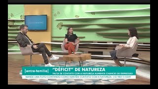 ENTRE FAMÍLIA | DÉFICIT DE NATUREZA | 31 03 2022 | VIDA CAMPESTRE NA TV NOVO TEMPO